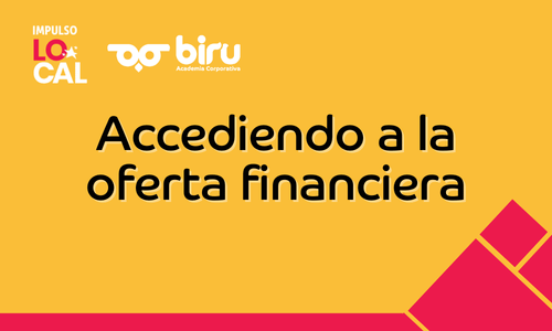 Accediendo a la oferta financiera