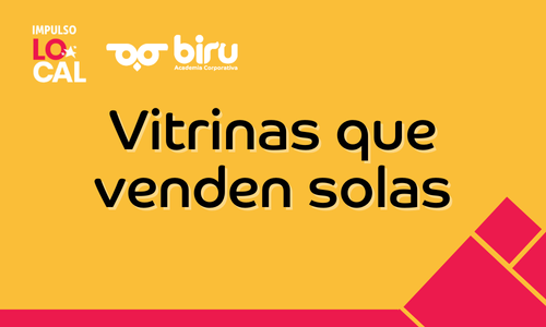 Vitrinas que venden solas.
